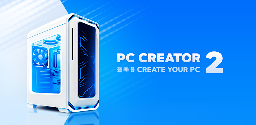 PC Creator 2 MOD APK (Unlimited Money)